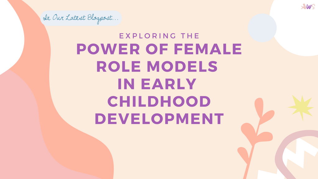 Female Role Model in Early Childhood Development