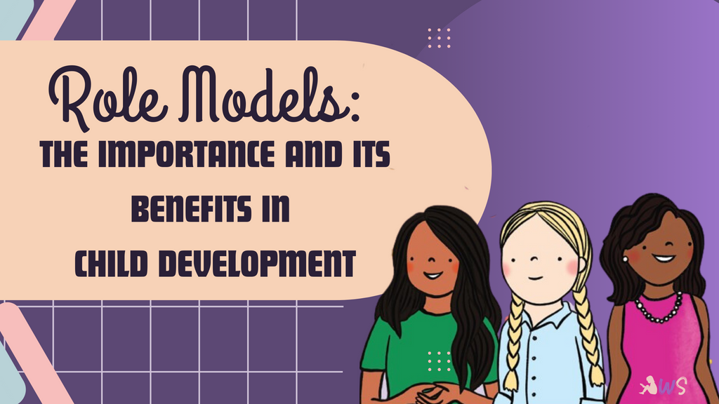 Role Models: The Importance and its Benefits in Child Development
